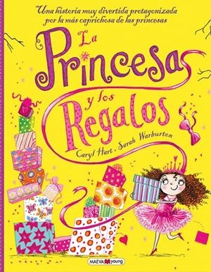PRINCESA Y LOS REGALOS, LA | 9788416363131 | HART, CARYL / WARBURTON, SARAH