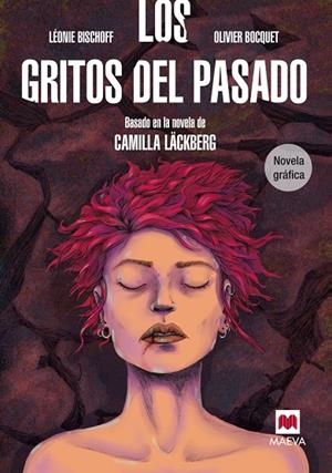 GRITOS DEL PASADO, LOS (NOVELA GRÁFICA) | 9788416363575 | LACKBERG, CAMILA / BISCHOFF, LÉONIE / BOCQUET, OLIVIER