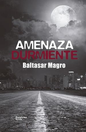 AMENAZA DURMIENTE | 9788416429226 | MAGRO, BALTASAR