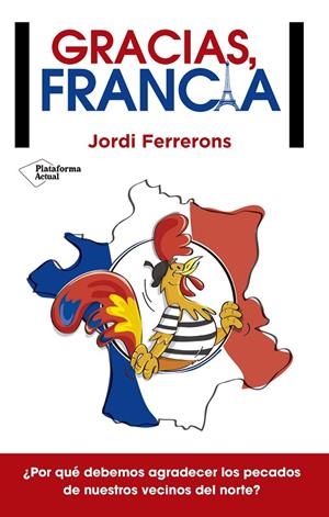 GRACIAS, FRANCIA | 9788416429639 | FERRERONS, JORDI