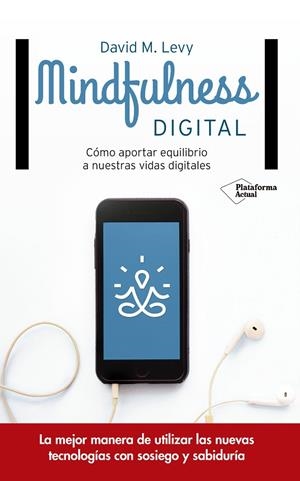 MINDFULNESS DIGITAL | 9788416820382 | LEVY, DAVID M.