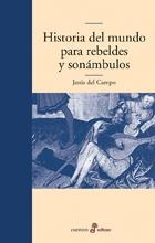 HISTORIA DEL MUNDO PARA REBELDES | 9788435009874 | DEL CAMPO, JESÚS