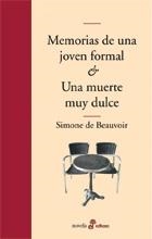 MEMORIAS DE UNA JOVEN FORMAL / UNA MUERTE MUY DULCE | 9788435010139 | BEAUVOIR, SIMONE DE