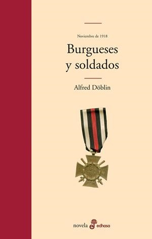 BURGUESES Y SOLDADOS | 9788435010450 | DÖBLIN, ALFRED
