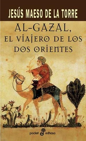AL GAZAL, EL VIAJERO DE LOS DOS ORIENTES | 9788435017749 | MAESO, JESÚS