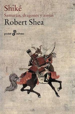 SHIKE : SAMURAIS, DRAGONES Y ZINJAS | 9788435017817 | SHEA, ROBERT