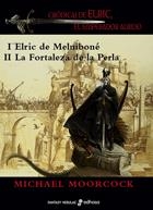 ELRIC DE MELNIBONÉ / LA FORTALEZA DE LA PERLA | 9788435021142 | MOORCOCK, MICHAEL