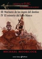 MARINERO DE LOS MARES DEL DESTINO / EL MISTERIO DEL LOBO BLANCO | 9788435021166 | MOORCOCK, MICHAEL