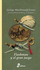 FLASHMAN Y EL GRAN JUEGO | 9788435035255 | MACDONALD FRASER, GEORGE