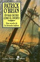 MAR OSCURO COMO EL OPORTO, UN | 9788435060240 | O'BRIAN, PATRICK