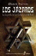 JÁZAROS, LOS. LA LEYENDA DE LOS CABALLEROS DE SIÓN | 9788435060547 | HALTER, MAREK
