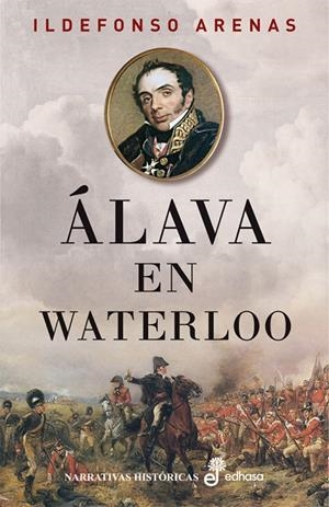 ÁLAVA EN WATERLOO | 9788435062602 | ARENAS, ILDEFONSO