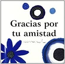 GRACIAS POR TU AMISTAD | 9788467152128
