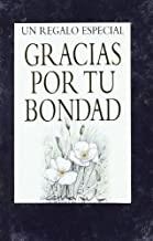 REGALO ESPECIAL, UN : GRACIAS POR TU BONDAD | 9788467152142