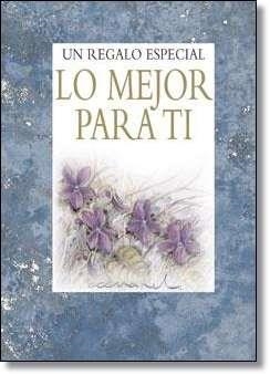 REGALO ESPECIAL, UN : LO MEJOR PARA TI | 9788467152159
