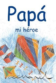PAPÁ, MI HEROE | 9788467157628 | EXLEY, HELEN