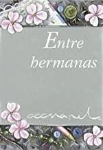 ENTRE HERMANAS | 9788467168105 | EXLEY, HELEN