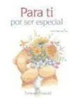 PARA TI, POR SER ESPECIAL | 9788468710723 | EXLEY, HELEN