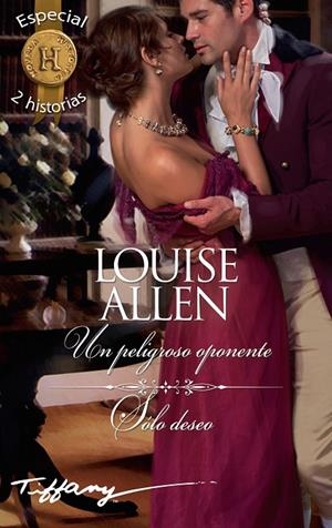 PELIGROSO OPONENTE, UN / SÓLO DESEO | 9788468789545 | ALLEN, LOUISE