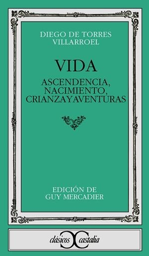 VIDA. ASCENDENCIA, NACIMIENTO, CRIANZA Y AVENT | 9788470390418 | TORRES VILLARROEL, DIEGO DE