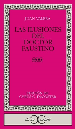 ILUSIONES DEL DOCTOR FAUSTINO, LAS | 9788470391026 | VALERA, JUAN