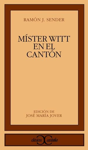 MISTER WITT EN EL CANTÓN | 9788470394928 | SENDER, RAMÓN J.