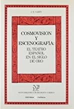 COSMOVISIÓN Y ESCENOGRAFÍA: EL TEATRO ESPAÑOL EN EL SIGLO DE ORO | 9788470395000 | VAREY, JOHN E.