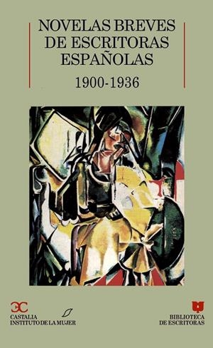 NOVELAS BREVES DE ESCRITORAS ESPAÑOLAS (1900-1936) | 9788470395703 | VARIOS AUTORES