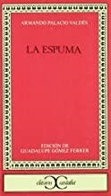 ESPUMA, LA | 9788470395826 | PALACIO VALDÉS, ARMANDO
