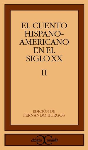CUENTO HISPANOAMERICANO EN EL SIGLO XX, II, EL | 9788470397608 | VARIOS AUTORES