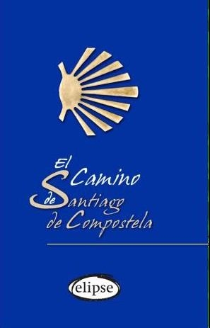 CAMINO DE SANTIAGO DE COMPOSTELA, EL | 9788493856571