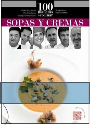 100 MANERAS DE COCINAR SOPAS Y CREMAS | 9788494519239