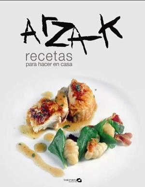 ARZAK, RECETAS PARA HACER EN CASA | 9788494686306 | ARZAK, JUAN MARI
