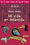 MI VIDA EN ATLANTIDA | 9788496231283 | MOERS, WALTER