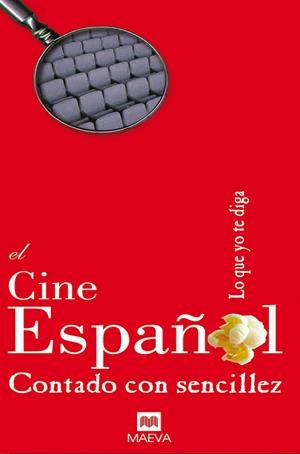 CINE ESPAÑOL CONTADO CON SENCILLEZ, EL | 9788496748231 | ZABALA, JUAN