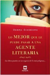 MEJOR QUE LE PUEDE PASAR AGENTE LITERAR | 9788496748460 | GINSBERG, DEBRA