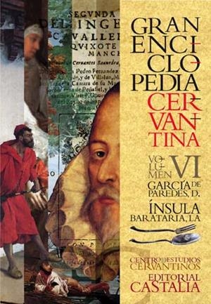 GRAN ENCICLOPEDIA CERVANTINA. VOLUMEN VI.GARCÍA DE PAREDES, D. - ÍNSULA BARATARIA, LA. | 9788497402880 | VARIOS AUTORES