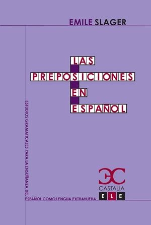 PREPOSICIONES EN ESPAÑOL, LAS | 9788497403528 | SLAGER, EMILIO