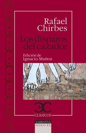 DISPAROS DEL CAZADOR, LOS | 9788497403955 | CHIRBES, RAFAEL