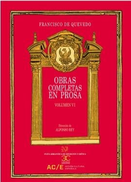 OBRAS COMPLETAS EN PROSA - VOLUMEN VI | 9788497406970 | QUEVEDO, FRANCISCO DE