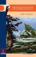FRANKENSTEIN O EL MODERNO PROMETEO | 9788497407885 | SHELLEY, MARY W.