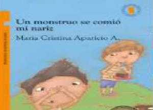 MONSTRUO SE COMIO MI NARIZ, UN | 9789587760040 | APARICIO, MARIA CRISTINA