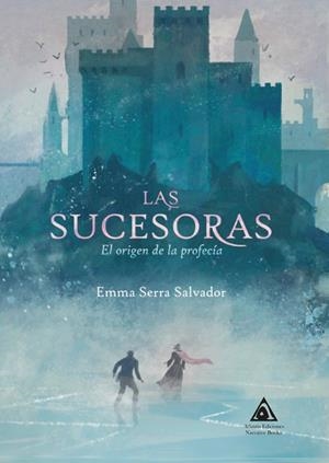 SUCESORAS, LAS. EL ORIGEN DE LAS PROFECÍA | 9788412079685 | SERRA SALVADOR, EMMA