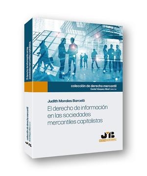 DERECHO DE INFORMACIÓN EN LAS SOCIEDADES MERCANTILES CAPITALISTAS, EL | 9788412115857 | MORALES BARCELO, JUDITH