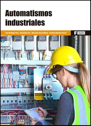 AUTOMATISMOS INDUSTRIALES | 9788426727268 | DOMINGO PEÑA, JOAN / GÁMIZ CARO, JUAN / GARCÍA , MERCEDES / MARTINEZ GARCIA, H.