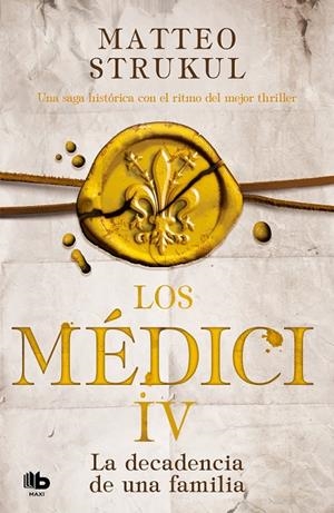 MEDICI, LOS. LA DECADENCIA DE UNA FAMILIA | 9788490709535 | STRUKUL, MATTEO