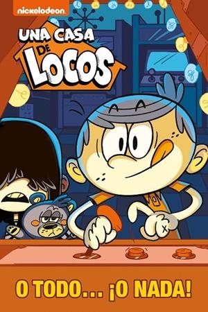 CASA DE LOCOS, UNA. O TODO... ¡O NADA! | 9788448854386 | NICKELODEON,