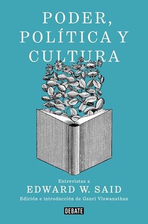 PODER, POLÍTICA Y CULTURA | 9788499929781 | SAID, EDWARD W.