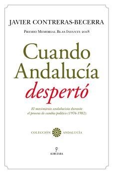 CUANDO ANDALUCÍA DESPERTÓ | 9788417954994 | CONTRERAS-BECERRA, JAVIER