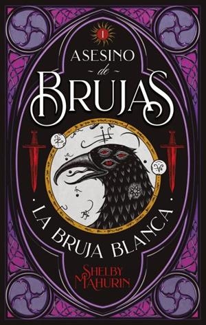 ASESINO DE BRUJAS 01. LA BRUJA BLANCA | 9788492918799 | MAHURIN, SHELBY